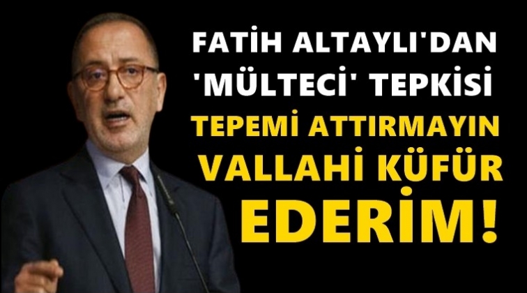 Fatih Altaylı: Tepemi attırmayın, vallahi k&uuml;f&uuml;r ederim!