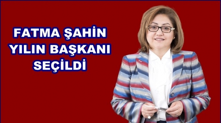 Fatma Şahin yılın Belediye Başkanı