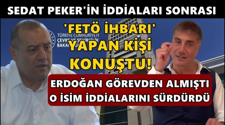 'FET&Ouml; ihbarı' yapan o isim konuştu...