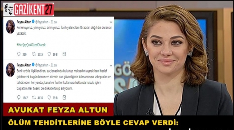 Feyza Altun'dan &ouml;l&uuml;m tehditlerine cevap