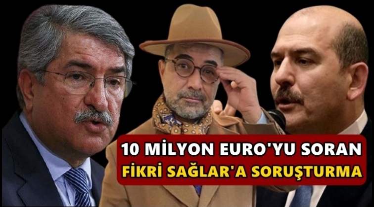 Fikri Sağlar'a Soylu&rsquo;ya hakaretten soruşturma!