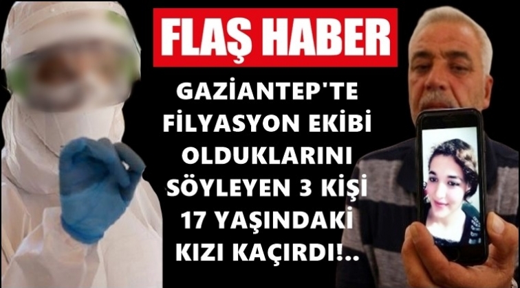 'Filyasyon ekibiyiz' deyip kız ka&ccedil;ırdılar!