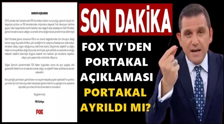 FOX TV’den Fatih Portakal açıklaması