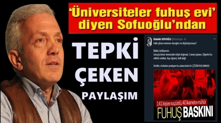 'Fuhuş evi&rsquo; diyen Sofuoğlu&rsquo;ndan yeni paylaşım!