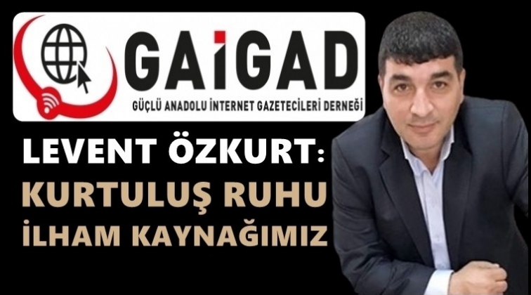GAİGAD Başkanı Özkurt'tan 100. yıl mesajı