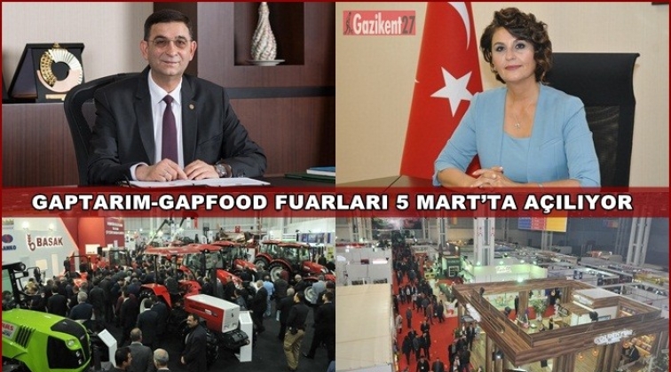 Gapfood ve Gaptarım Fuarları açılıyor