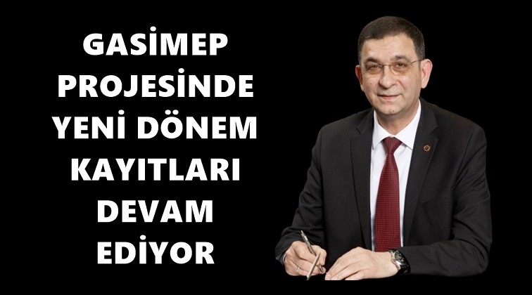 GASİMEP kayıtları devam ediyor...