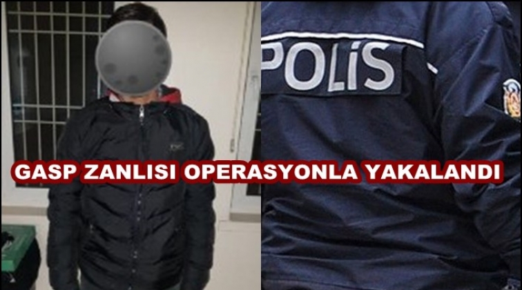 Gasp ş&uuml;phelisi operasyonla yakalandı