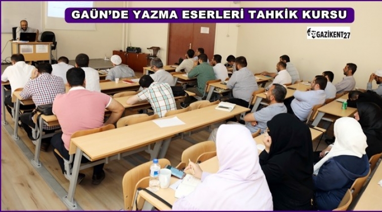 GAÜN'de “Yazma Eserler Tahkik Kursu”