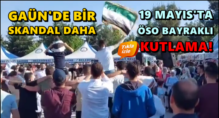 GA&Uuml;N'de yine skandal: 19 Mayıs'ta &Ouml;SO bayraklı kutlama