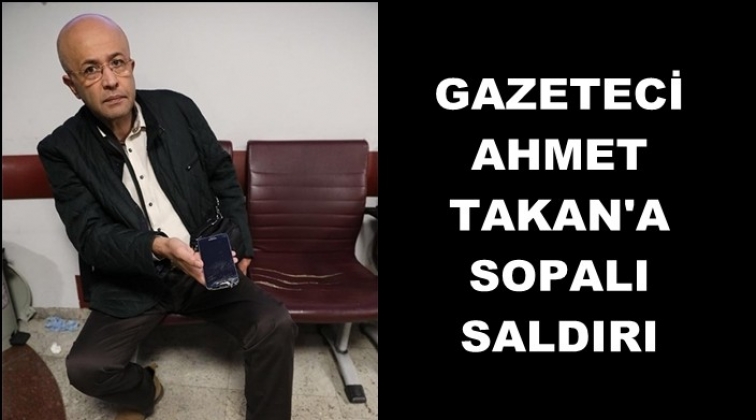 Gazeteci Ahmet Takan&rsquo;a &ccedil;irkin saldırı!