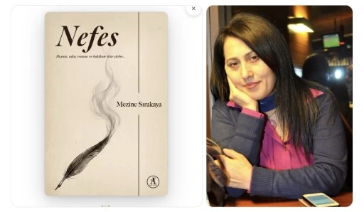 Gazeteci Mezine Sırakaya&rsquo;nın &ldquo;Nefes&rdquo; isimli şiir kitabı &ccedil;ıktı