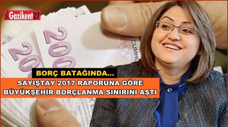 Gaziantep B&uuml;y&uuml;kşehir Belediyesi bor&ccedil; batağında