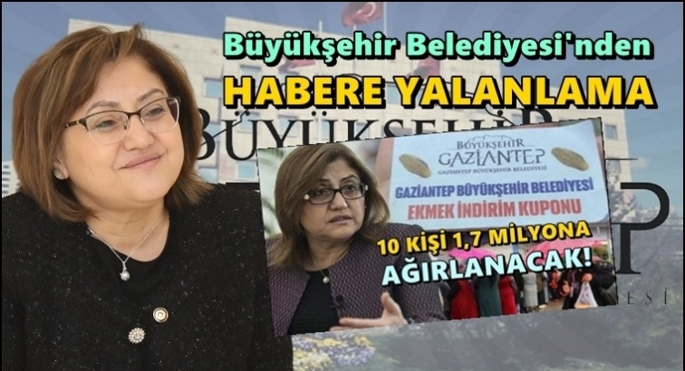 Gaziantep B&uuml;y&uuml;kşehir Belediyesi'nden a&ccedil;ıklama