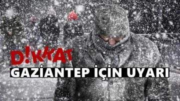 Gaziantep için yoğun kar yağışı uyarısı...