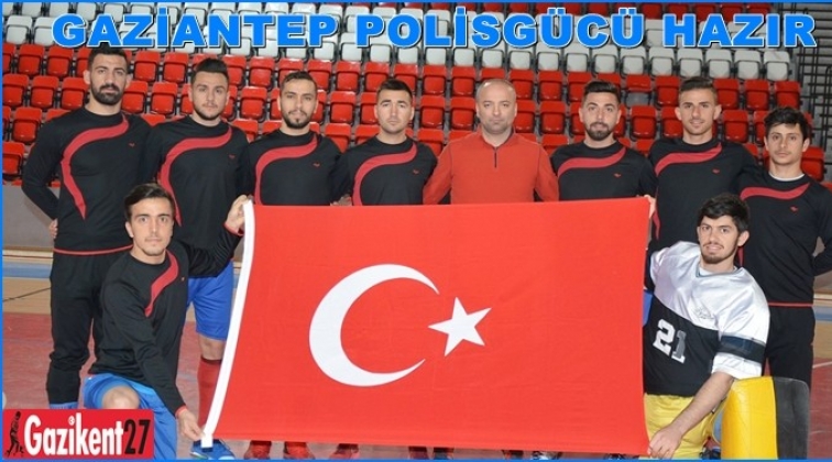 Gaziantep Polis Gücü Avrupa Şampiyonasına hazır