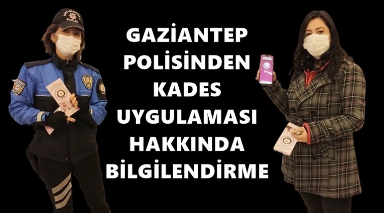 Gaziantep polisinden 'Kades' bilgilendirmesi