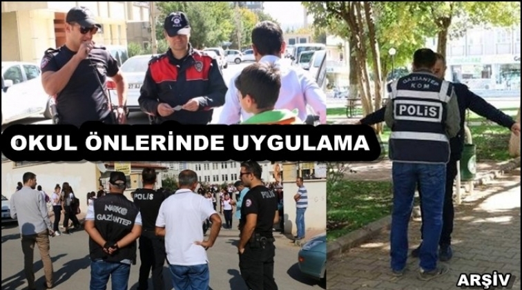 Gaziantep polisinden okul &ouml;nlerinde uygulama