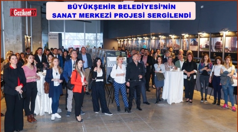 Gaziantep Sanat Merkezi projesi, Ankara'da tanıtıldı