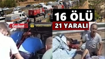 Gaziantep'te katliam gibi kaza: 16 &ouml;l&uuml;, 21 yaralı