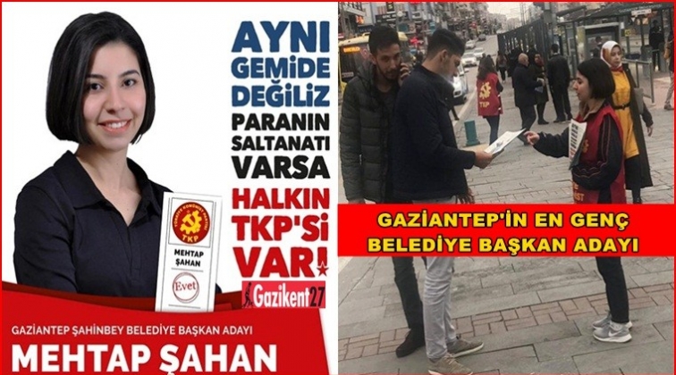 Gaziantep&rsquo;in en gen&ccedil; belediye başkan adayı