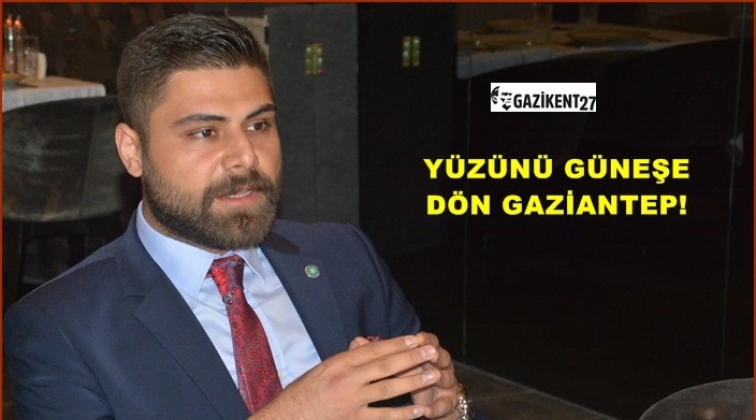 Gaziantep&rsquo;in temel sorunları eğitim ve işsizlik