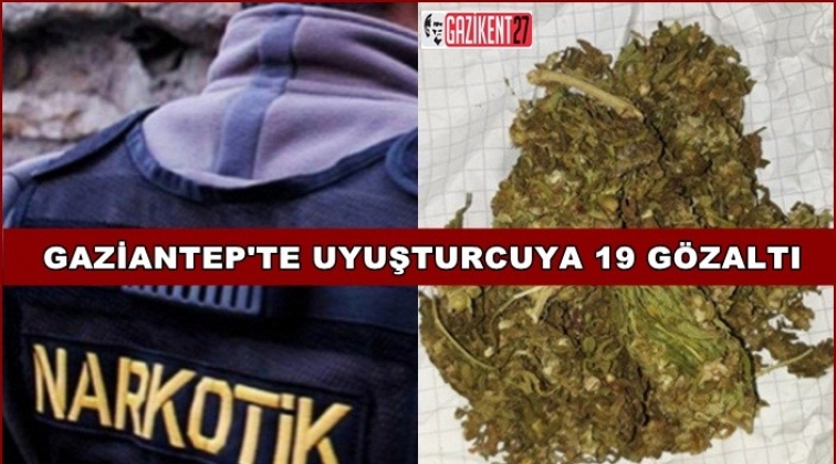 Gaziantep'in uyuşturucu tacirlerine 19 gözaltı