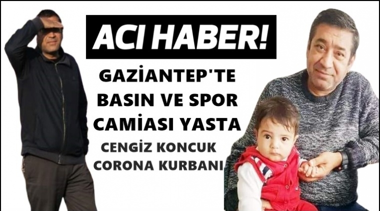Gaziantepli gazeteci corona kurbanı oldu!