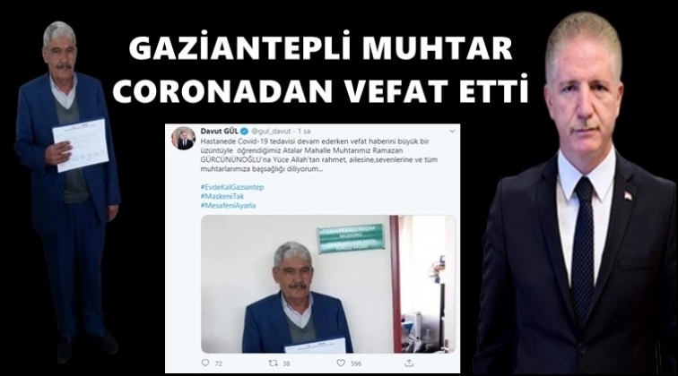 Gaziantepli muhtar coronaya yenik d&uuml;şt&uuml;!