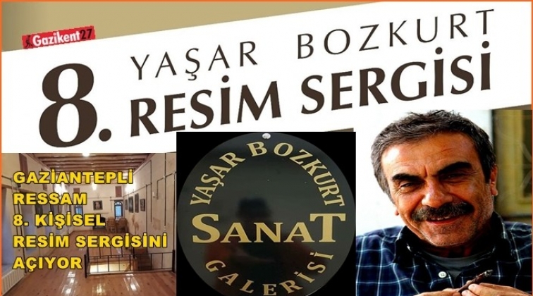 Gaziantepli ressam 8. resim sergisini açıyor