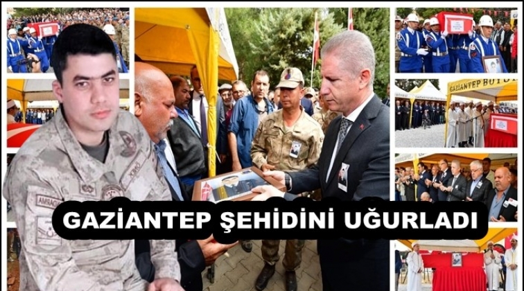 Gaziantepli şehit&nbsp;son yolculuğuna uğurlandı