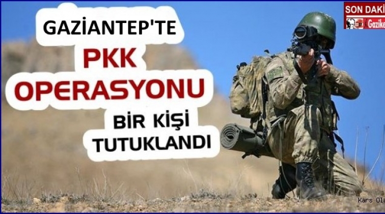 Gaziantep'te 1 PKK'lı tutuklandı