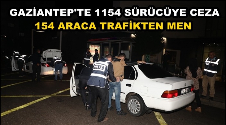 Gaziantep'te 1154 sürücüye ceza
