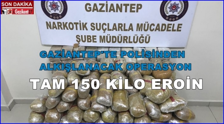 Gaziantep'te 150 kilo eroin ele geçirildi