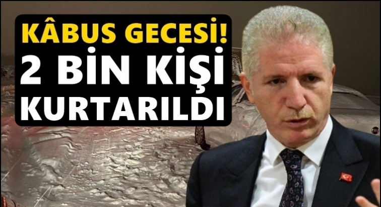 Gaziantep'te 2 bin kişi kurtarıldı!