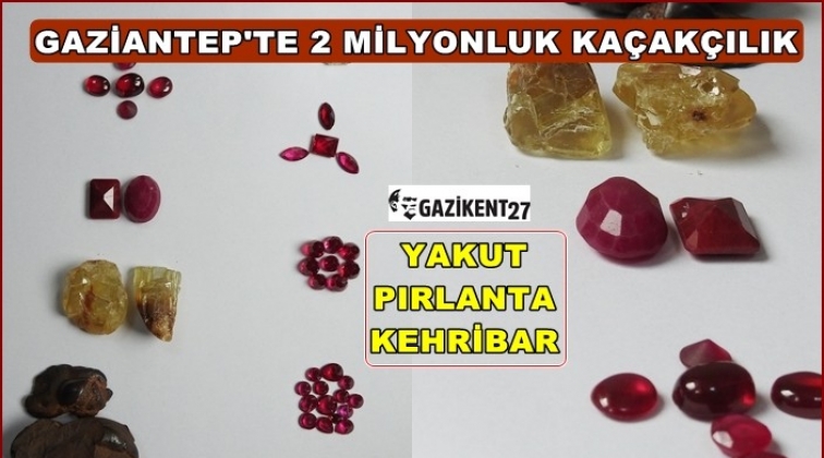 Gaziantep'te 2 milyonluk yakut ve pırlanta ele geçti