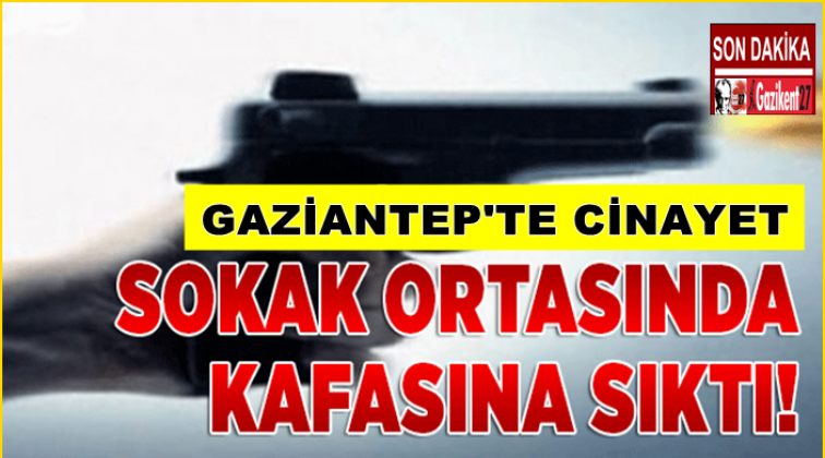 Gaziantep'te 25 yaşındaki gencin kafasına sıktılar!