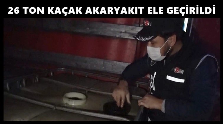 Gaziantep'te 26 ton ka&ccedil;ak akaryakıt ele ge&ccedil;irildi