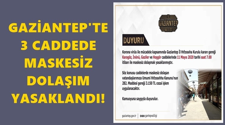 Gaziantep'te 3 cadde i&ccedil;in flaş karar!