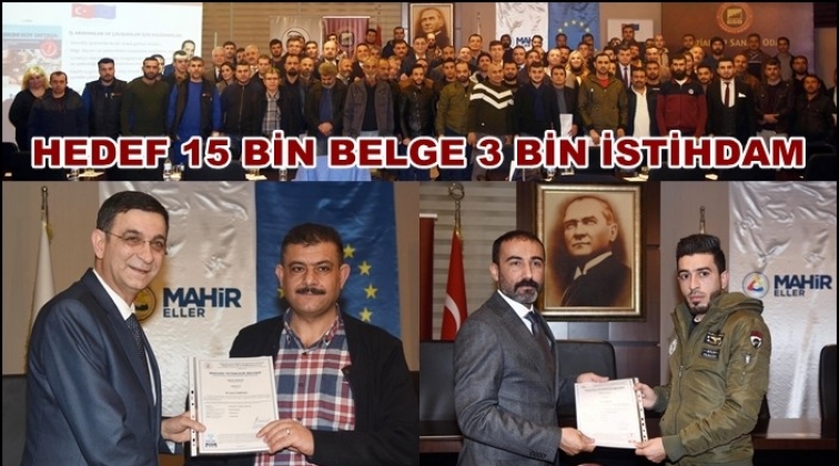 Gaziantep&rsquo;te 312 kişi mesleki yeterlilik belgesi aldı
