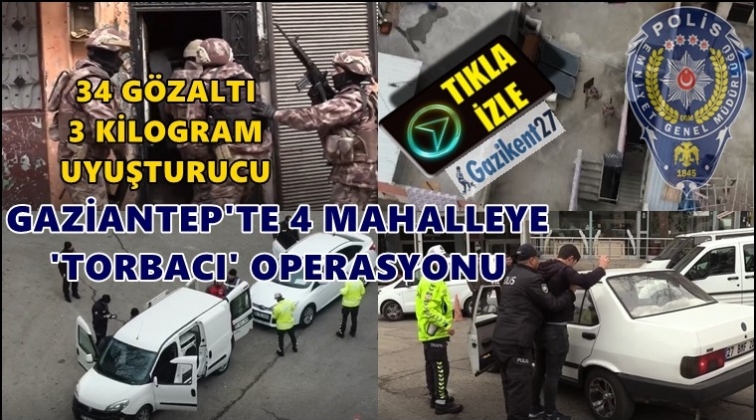 Gaziantep'te 4 mahalleye uyuşturucu ablukası