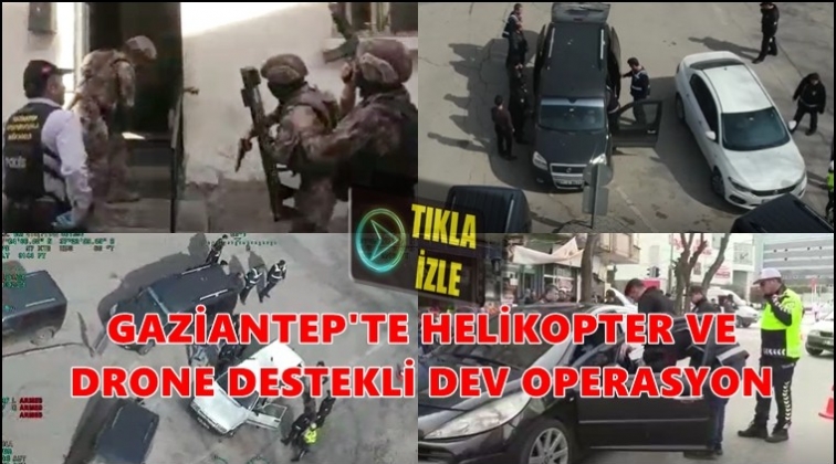 Gaziantep'te 604 polisle uyuşturucu operasyonu