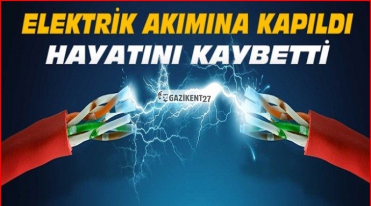 Gaziantep'te akıma kapılan elektrikçi öldü!