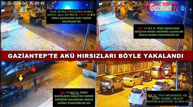 Gaziantep'te akü hırsızları operasyonla yakalandı