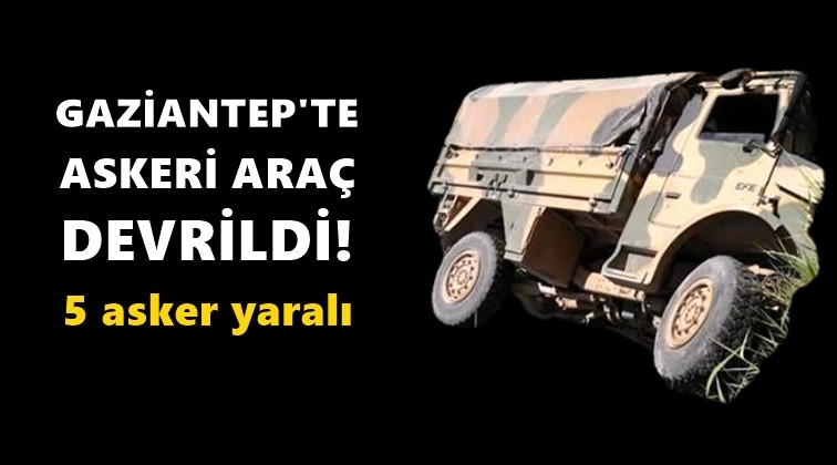Gaziantep'te askeri ara&ccedil; devrildi!