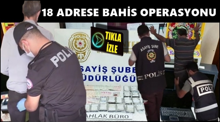 Gaziantep'te bahis operasyonu: 18 g&ouml;zaltı