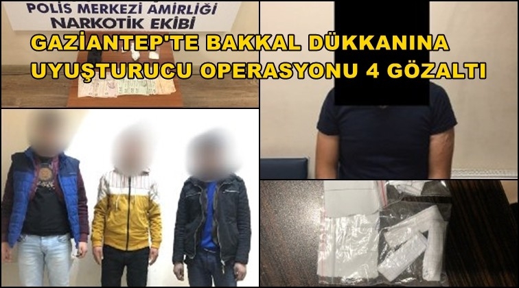 Gaziantep'te bakkal d&uuml;kkanına uyuşturucu operasyonu