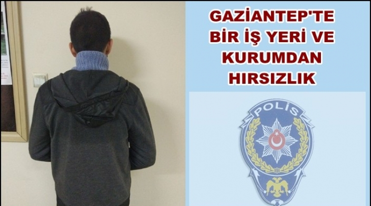 Gaziantep'te bir kurumdan hırsızlık yaparken yakalandı