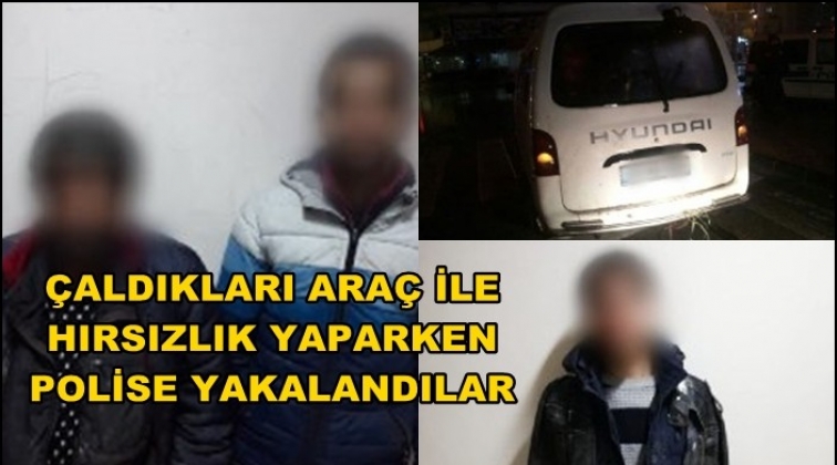 Gaziantep'te &ccedil;aldıkları ara&ccedil; ile hırsızlık yaptılar!