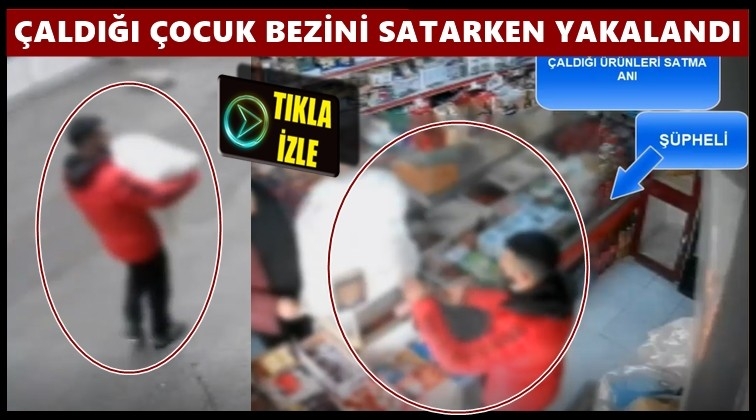 Gaziantep'te &ccedil;ocuk bezi hırsızlığı kamerada!